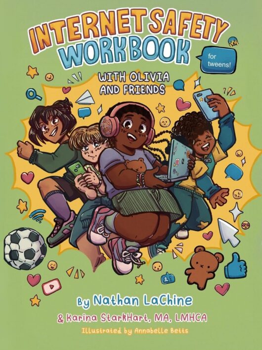Internet Safety Workbook for Tweens With Olivia and Friends