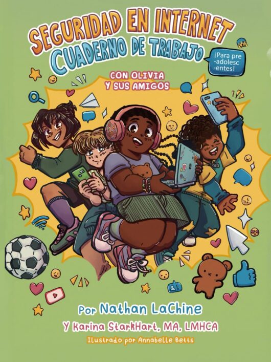 Spanish book cover for "Seguridad en Internet Cuaderno de Trabajo" by Nathan LaChine and Karina StarkHart, featuring a diverse group of cartoon pre-teens using digital devices surrounded by internet icons.