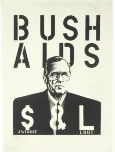 Black-and-white protest poster of George H.W. Bush featuring the text "BUSH AIDS" and "$ & L: SWINDLE LOOT".